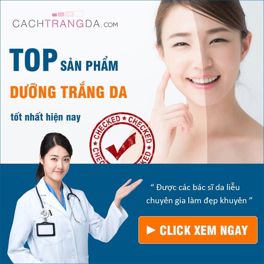 top sản phẩm dưỡng trắng da tốt nhất cachtrangdacom